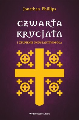 Czwarta krucjata i złupienie Konstantynopola