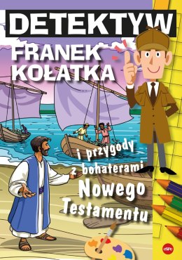 Detektyw Franek Kołatka i przygody z bohaterami Nowego Testamentu