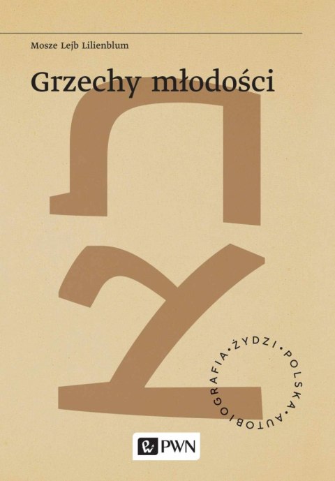 Grzechy młodości. Żydzi. Polska. Autobiograﬁa