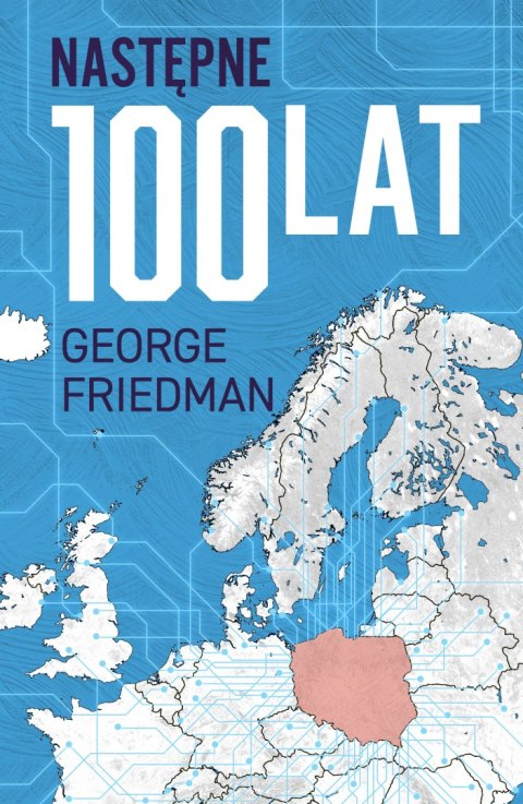 Następne 100 lat. Prognoza na XXI wiek