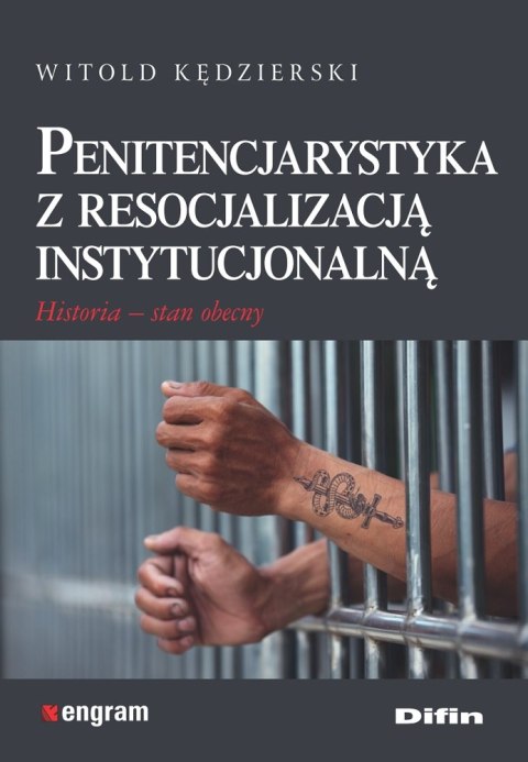 Penitencjarystyka z resocjalizacją instytucjonalną. Historia, stan obecny