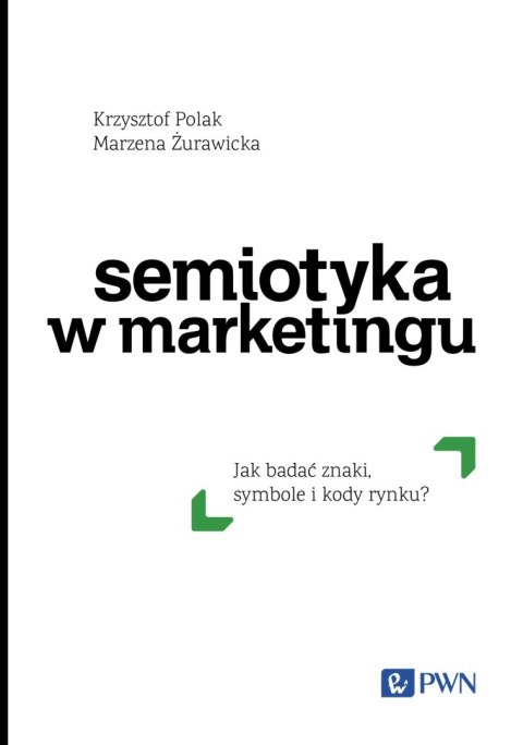 Semiotyka w marketingu. Jak badać znaki, symbole i kody rynku