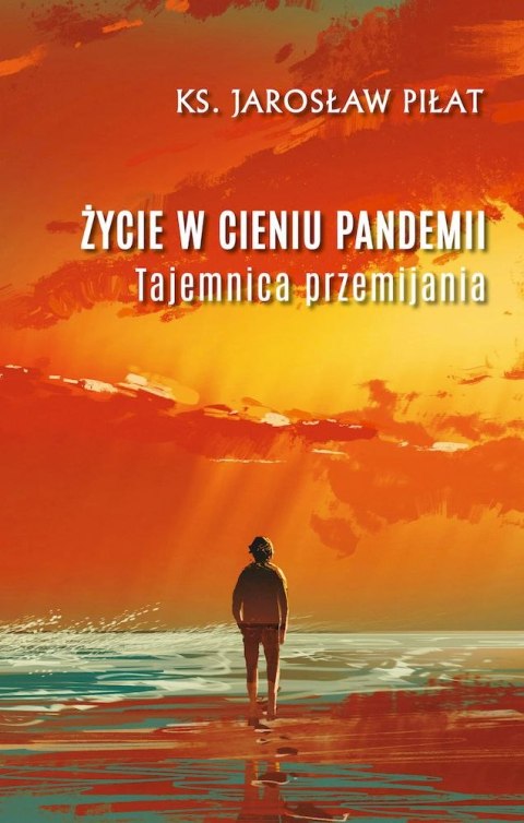 Życie w cieniu pandemii