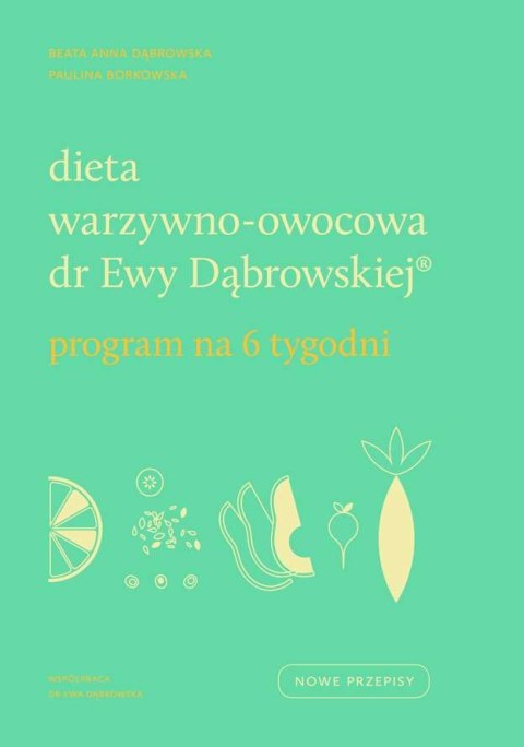 Dieta warzywno-owocowa dr Ewy Dąbrowskiej program na 6 tygodni