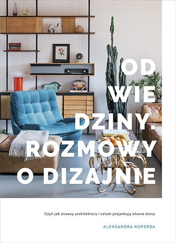 Odwiedziny. Rozmowy o dizajnie