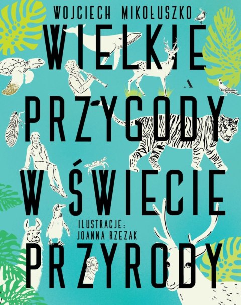 Wielkie przygody w świecie przyrody