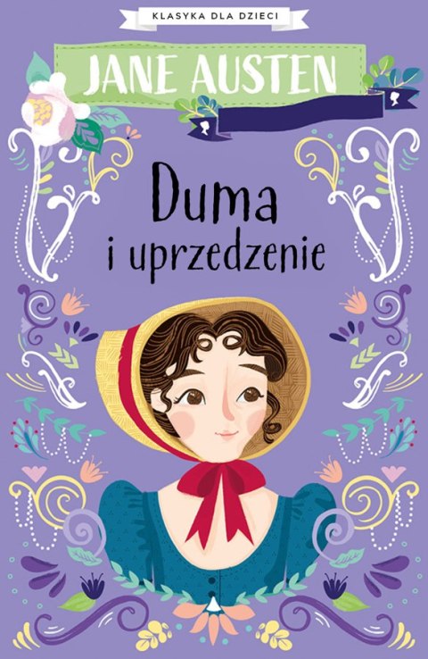 Duma i uprzedzenie. Klasyka dla dzieci. Jane Austen