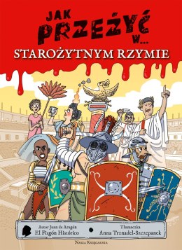 Jak przeżyć w... starożytnym Rzymie