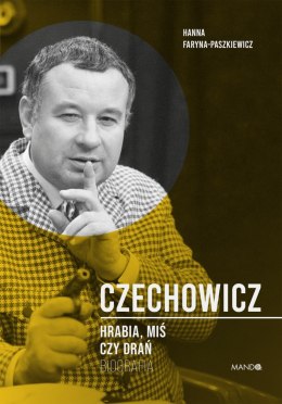 Czechowicz Hrabia. Miś czy drań