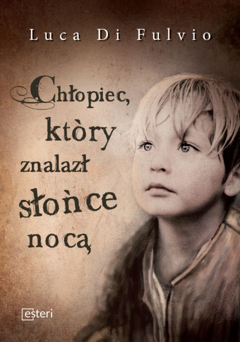 Chłopiec który znalazł słońce nocą