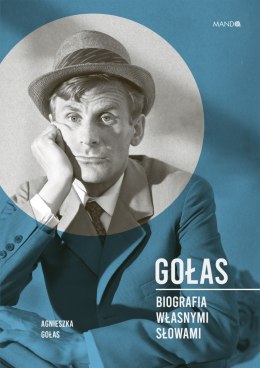 Gołas. Biografia własnymi słowami