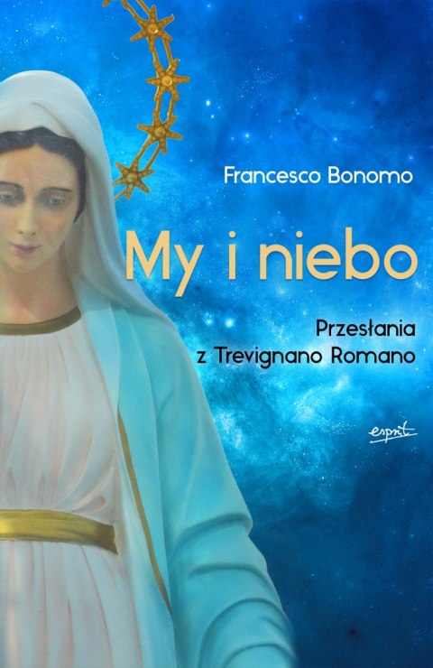 My i niebo. Przesłania z Trevignano Romano