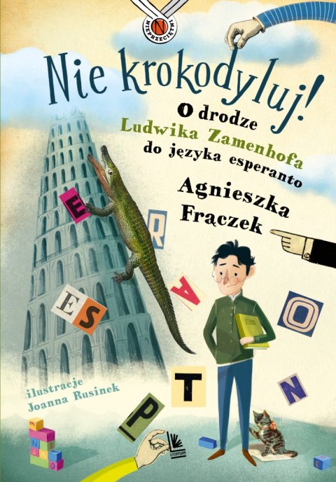 Nie krokodyluj! O drodze Ludwika Zamenhofa do języka esperanto