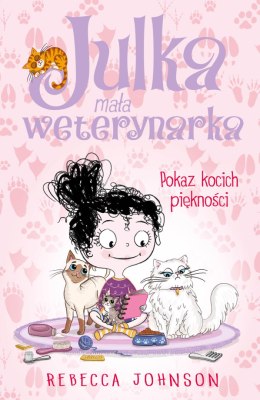 Pokaz kocich piękności. Julka mała weterynarka. Tom 10