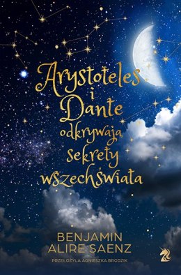 Arystoteles i Dante odkrywają sekrety wszechświata. Tom 1 Wyd. specjalne