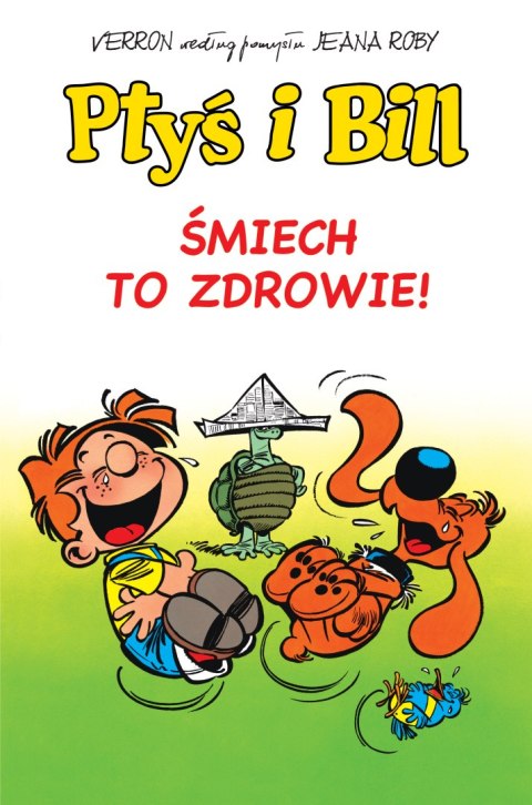 Śmiech to zdrowie Ptyś i Bill Tom 2