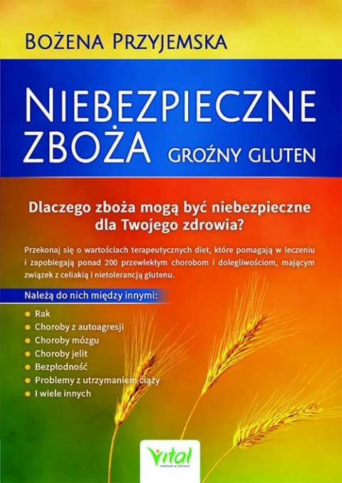 Niebezpieczne zboża. Groźny gluten wyd. 2024