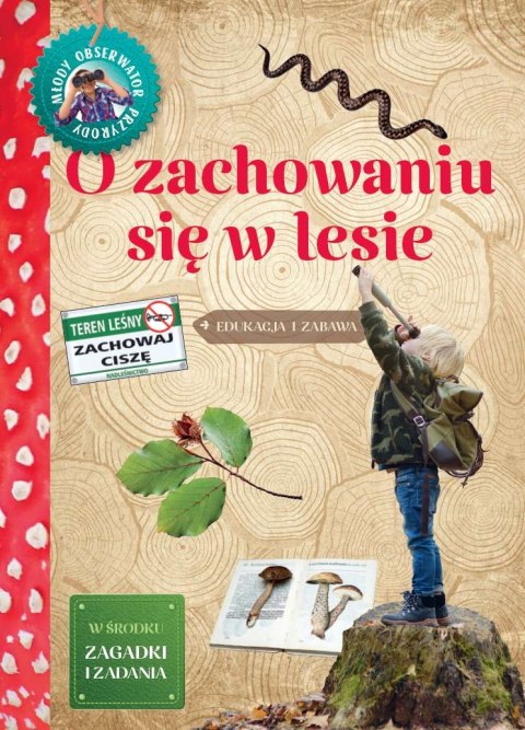 O zachowaniu się w lesie. Młody Obserwator Przyrody