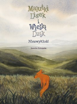 Niezwykłość. Malutki Lisek i Wielki Dzik. Tom 9