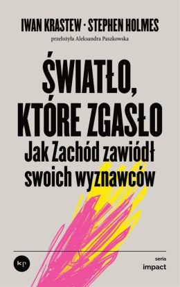 Światło, które zgasło. Jak Zachód zawiódł swoich wyznawców wyd. 2