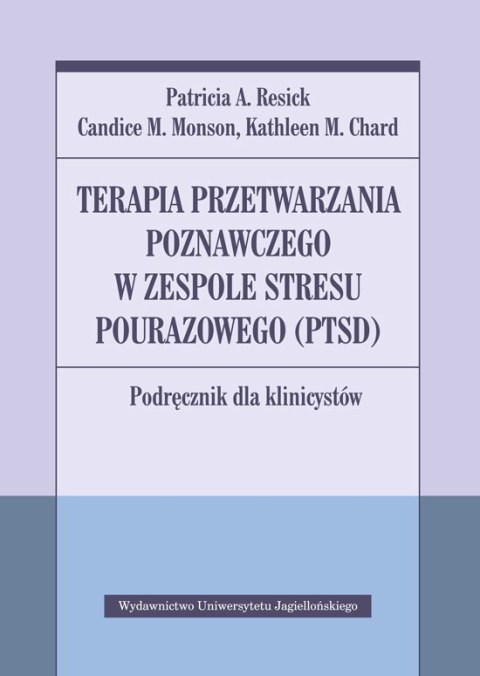 Terapia przetwarzania poznawczego w zespole stresu pourazowego (ptsd) podręcznik dla klinicystów