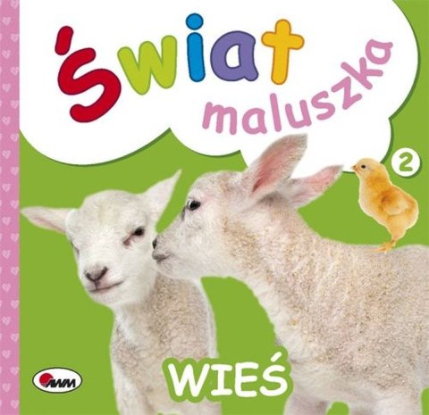 Wieś. Świat maluszka