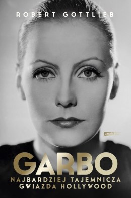 Garbo. Najbardziej tajemnicza gwiazda Hollywood