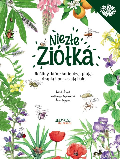 Niezłe ziółka. Rośliny, które śmierdzą, plują, drapią i puszczają bąki