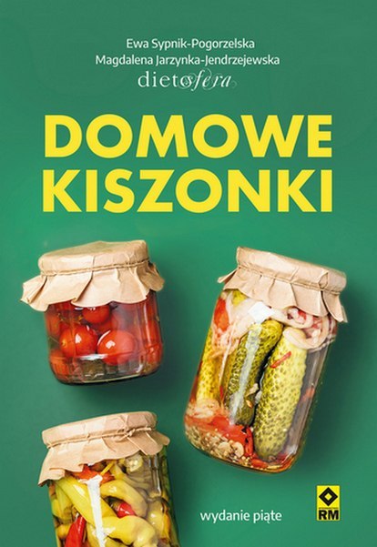 Domowe kiszonki które leczą wyd. 2024