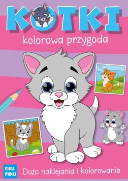 Kotki. Kolorowa przygoda