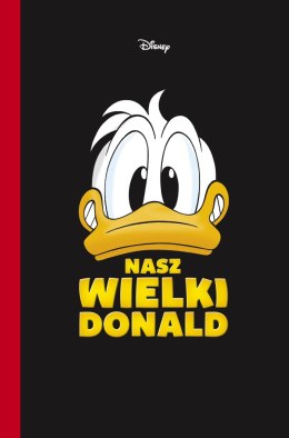 Nasz wielki Donald. Kaczor Donald