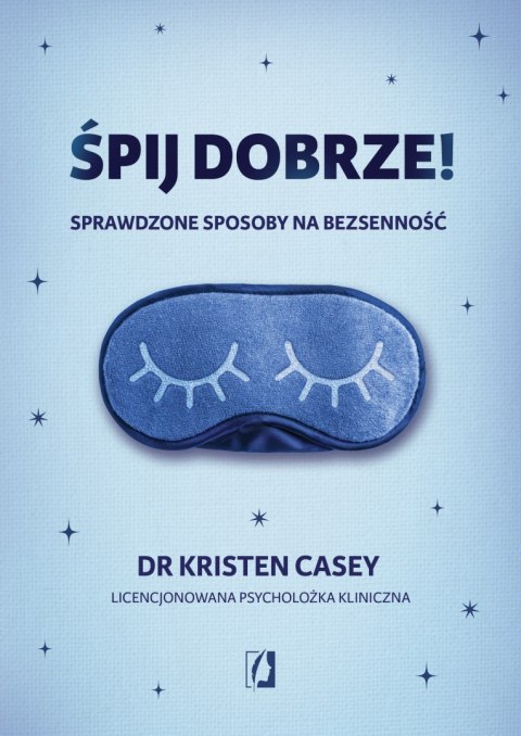 Śpij dobrze!. Sprawdzone sposoby na bezsenność