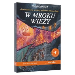 W mroku wieży. Gra książkowa, w której wybierasz własną drogę