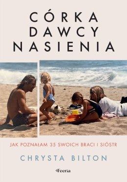 Córka dawcy nasienia. Jak poznałam 35 swoich braci i sióstr