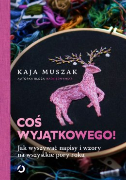 Coś wyjątkowego! Jak wyszywać napisy i wzory na wszystkie pory roku