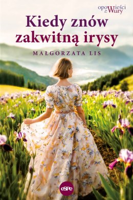 Kiedy znów zakwitną irysy