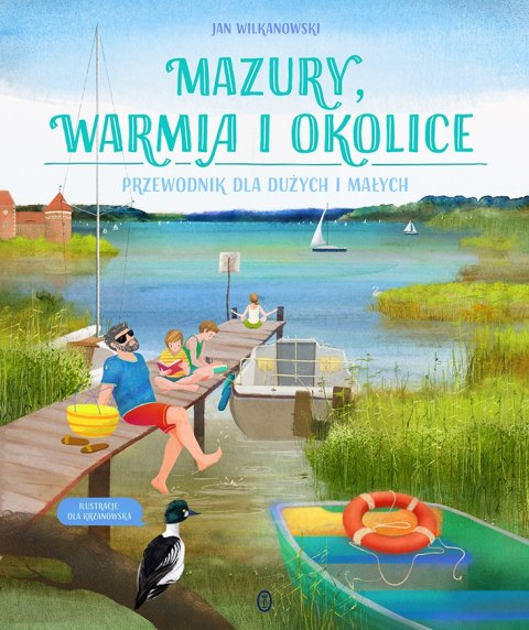 Mazury, Warmia i okolice. Przewodnik dla dużych i małych