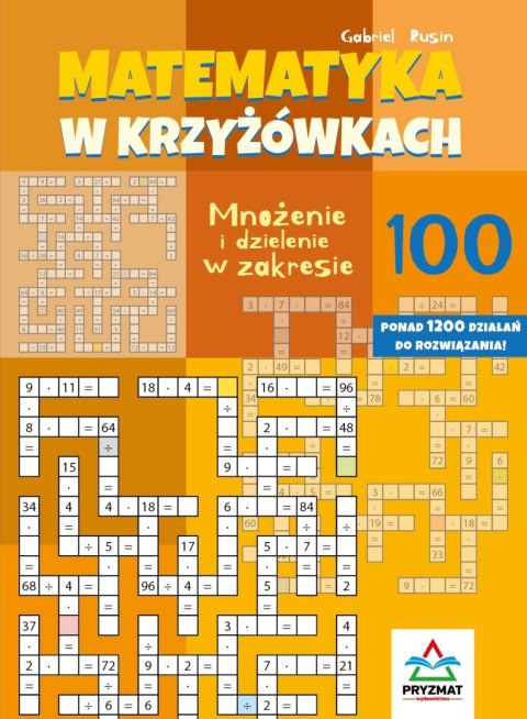 Mnożenie i dzielenie 100. Matematyka w krzyżówkach