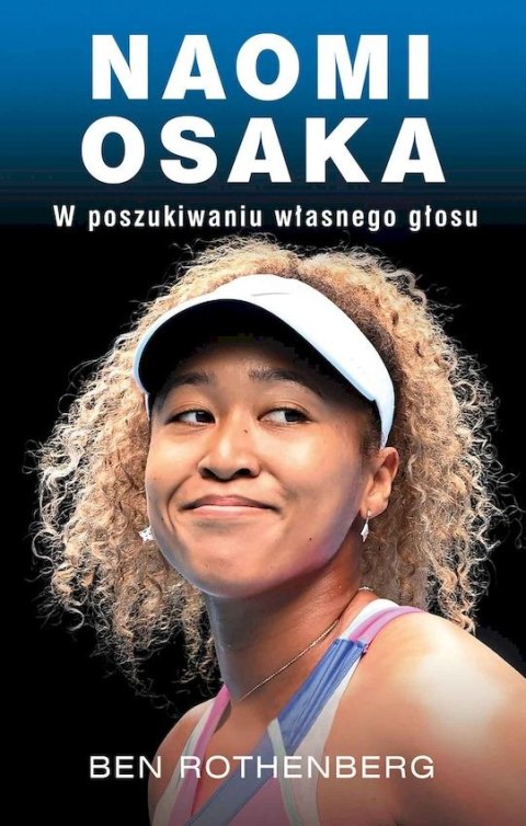 Naomi Osaka. W poszukiwaniu własnego głosu