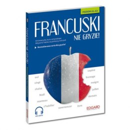 Francuski nie gryzie!+ MP3. Innowacyjny kurs od podstaw wyd. 2