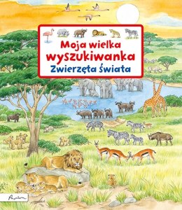 Moja wielka wyszukiwanka. Zwierzęta świata wyd. 2023