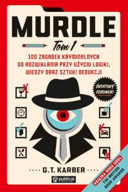 Murdle. Tom 1. 100 zagadek kryminalnych do rozwikłania przy użyciu logiki, wiedzy oraz sztuki dedukcji