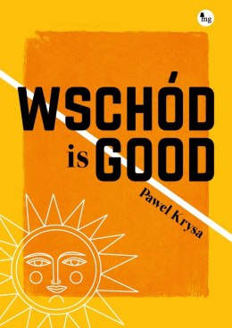 Wschód is good