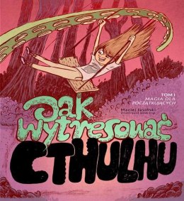 Jak wytresować cthulhu Tom 1