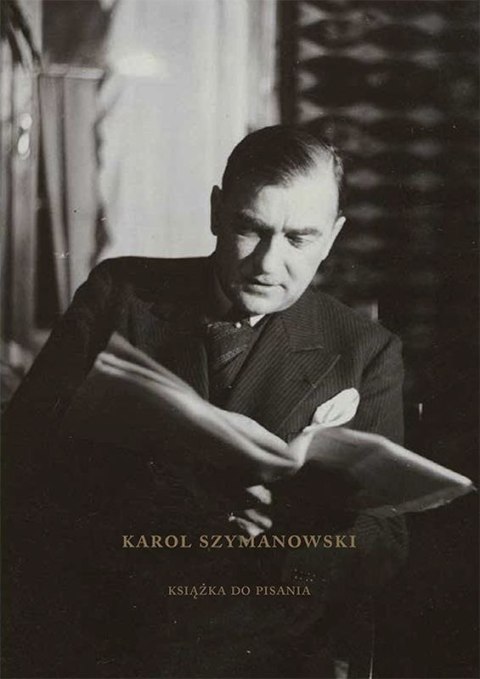 Karol Szymanowski. Książka do pisania