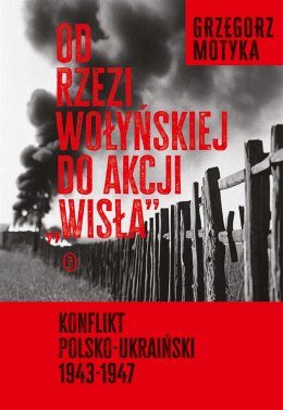 Od rzezi wołyńskiej do akcji 