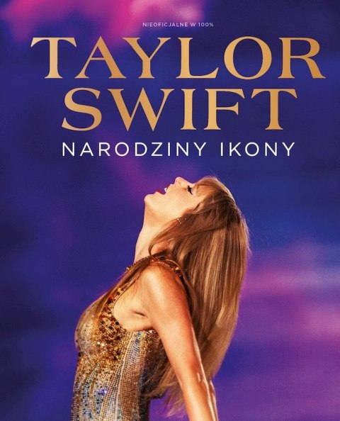 Taylor Swift. Narodziny Ikony