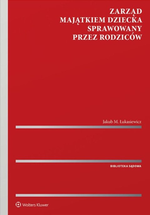 Zarząd majątkiem dziecka sprawowany przez rodziców