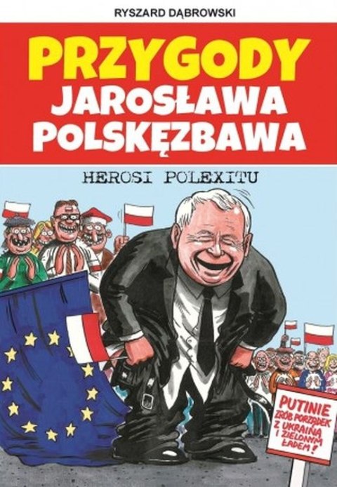 Herosi Polexitu. Przygody Jarosława Polskęzbawa. Tom 3