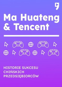 Ma Huateng & Tencent. Historie sukcesu chińskich przedsiębiorców